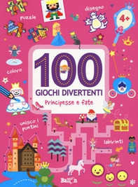 Principesse e fate. 100 giochi divertenti - Librerie.coop