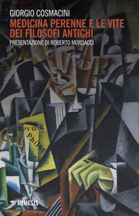 Medicina perenne e le vite dei filosofi antichi - Librerie.coop