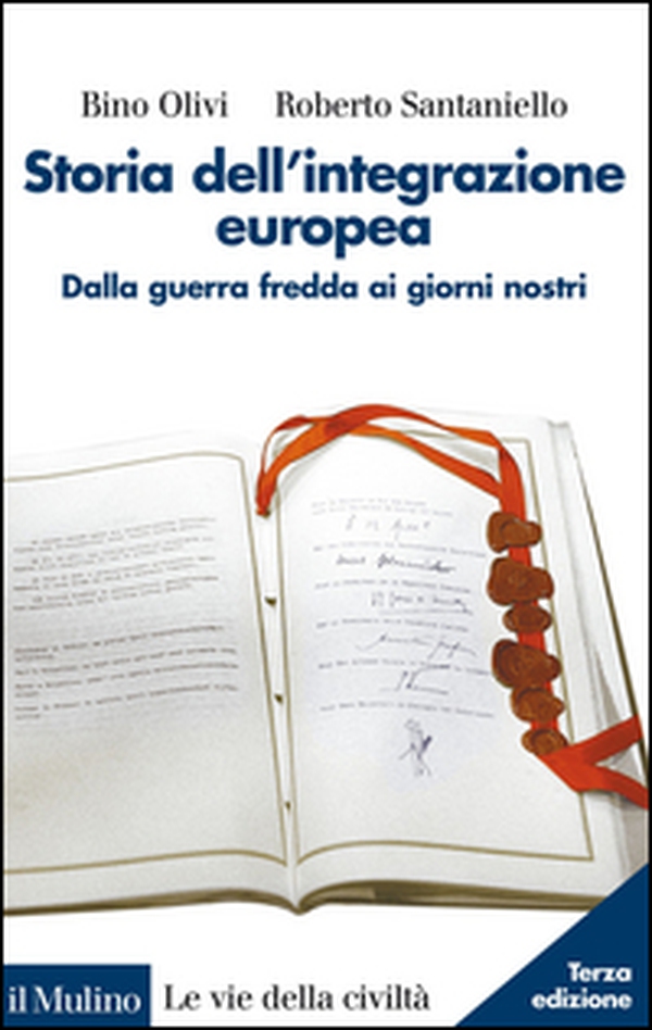 Storia dell'integrazione europea - Librerie.coop Storia dell'integrazione europea - Librerie.coop
