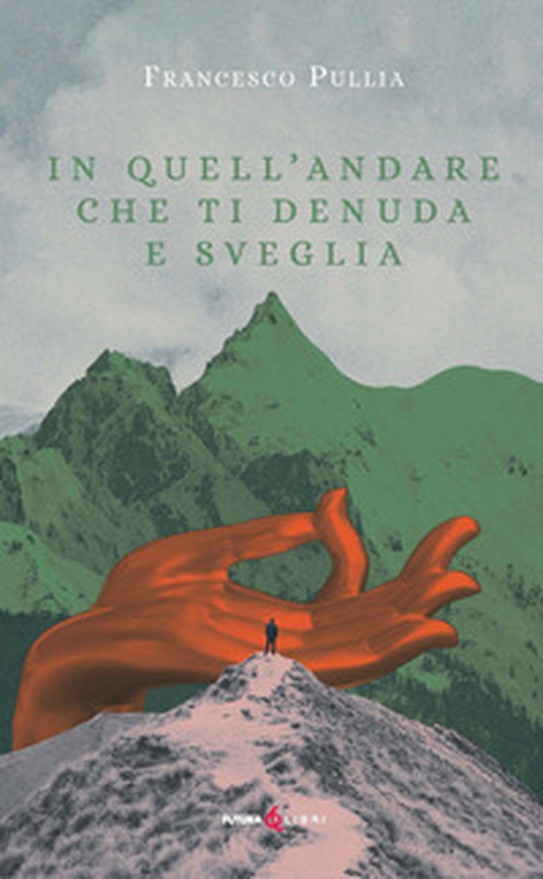 In quell'andare che ti denuda e sveglia - Librerie.coop In quell'andare che ti denuda e sveglia - Librerie.coop