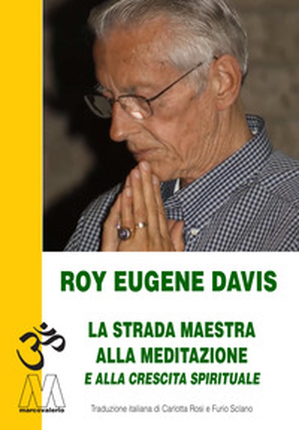 La strada maestra per la meditazione e la crescita spirituale - Librerie.coop La strada maestra per la meditazione e la crescita spirituale - Librerie.coop