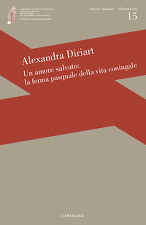 Un amore salvato: la forma pasquale dell'amore coniugale - Librerie.coop Un amore salvato: la forma pasquale dell'amore coniugale - Librerie.coop