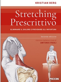 Stretching prescrittivo. Eliminare il dolore e prevenire gli infortuni - Librerie.coop