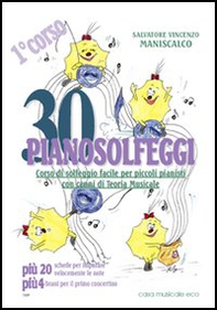 30 pianosolfeggi. Corso di solfeggio facile per piccoli pianisti - Librerie.coop