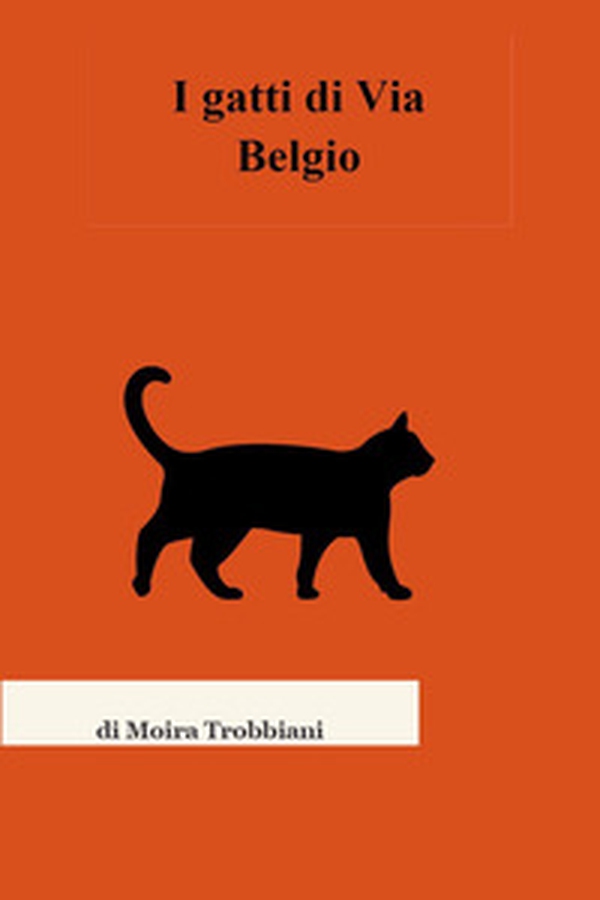 I gatti di via Belgio - Librerie.coop I gatti di via Belgio - Librerie.coop