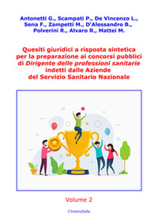 Quesiti giuridici a risposta sintetica per la preparazione ai concorsi pubblici di Dirigente delle professioni sanitarie indetti dalle Aziende del Servizio Sanitario Nazionale - Librerie.coop