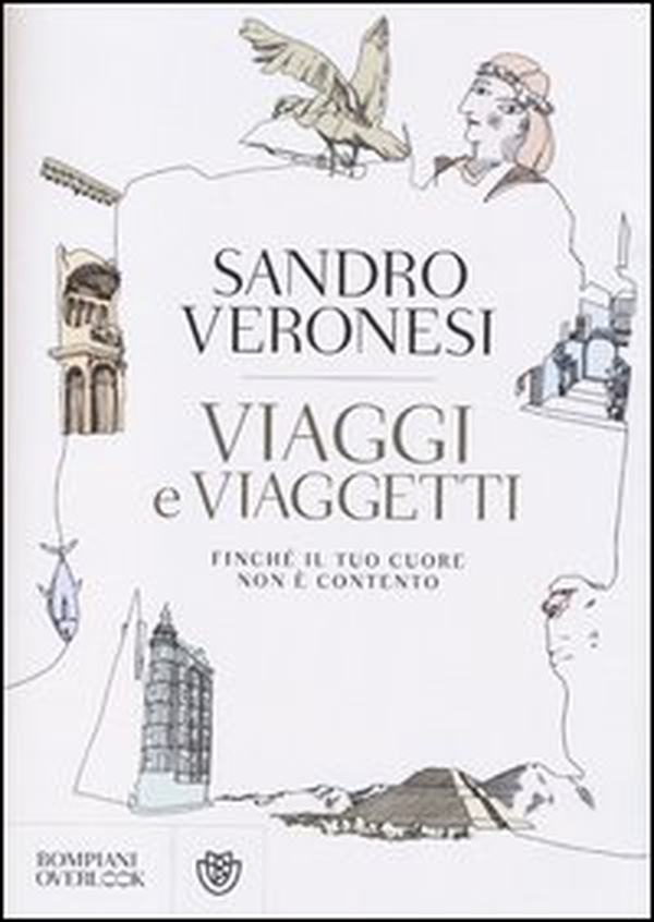 Viaggi e viaggetti. Finché il tuo cuore non è contento - Librerie.coop Viaggi e viaggetti. Finché il tuo cuore non è contento - Librerie.coop