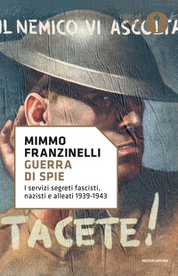 Guerra di spie. I servizi segreti fascisti, nazisti e alleati. 1939-1943 - Librerie.coop Guerra di spie. I servizi segreti fascisti, nazisti e alleati. 1939-1943 - Librerie.coop