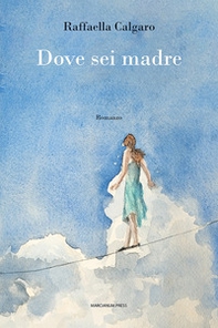 Dove sei madre - Librerie.coop
