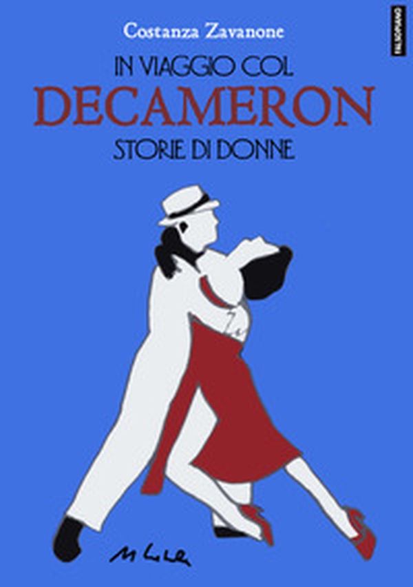 In viaggio col Decameron. Storie di donne - Librerie.coop In viaggio col Decameron. Storie di donne - Librerie.coop