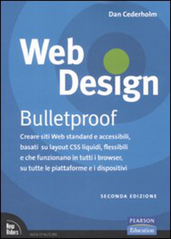 Web design. Bulletproof. Creare siti web standard e accessibili, basati su layout CSS liquidi, flessibili e che funzionano in tutti i browser... - Librerie.coop Web design. Bulletproof. Creare siti web standard e accessibili, basati su layout CSS liquidi, flessibili e che funzionano in tutti i browser... - Librerie.coop