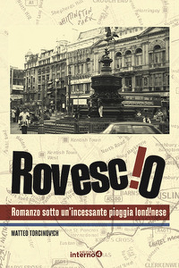 Rovescio. Romanzo sotto un'incessante pioggia londinese - Librerie.coop Rovescio. Romanzo sotto un'incessante pioggia londinese - Librerie.coop