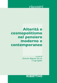 Alterità e cosmopolitismo nel pensiero moderno e contemporaneo. Atti del Seminario (Catania, 15 marzo 2017) - Librerie.coop