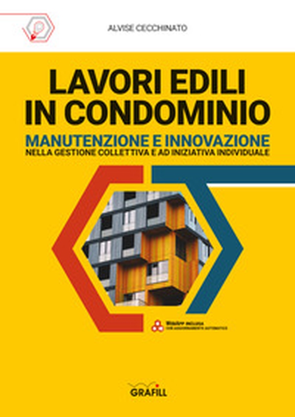 Lavori edili in condominio. Manutenzione e innovazione nella gestione collettiva e ad iniziativa individuale - Librerie.coop Lavori edili in condominio. Manutenzione e innovazione nella gestione collettiva e ad iniziativa individuale - Librerie.coop