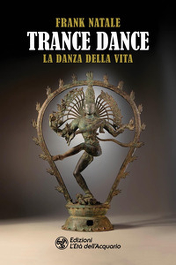 Trance dance. La danza della vita - Librerie.coop Trance dance. La danza della vita - Librerie.coop