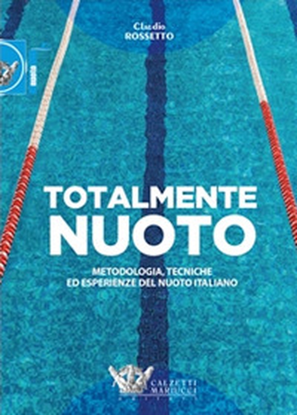 Totalmente nuoto. Metodologia, tecniche ed esperienze del nuoto italiano libro - Librerie.coop Totalmente nuoto. Metodologia, tecniche ed esperienze del nuoto italiano libro - Librerie.coop