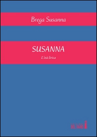 Susanna. L'età lirica - Librerie.coop