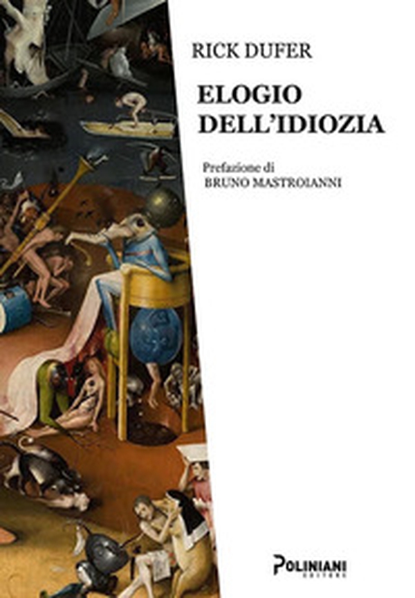 Elogio dell'idiozia - Librerie.coop Elogio dell'idiozia - Librerie.coop