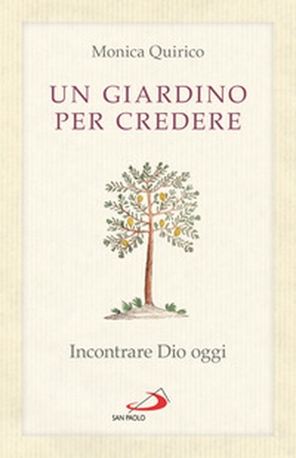 Un giardino per credere. Incontrare Dio oggi - Librerie.coop Un giardino per credere. Incontrare Dio oggi - Librerie.coop