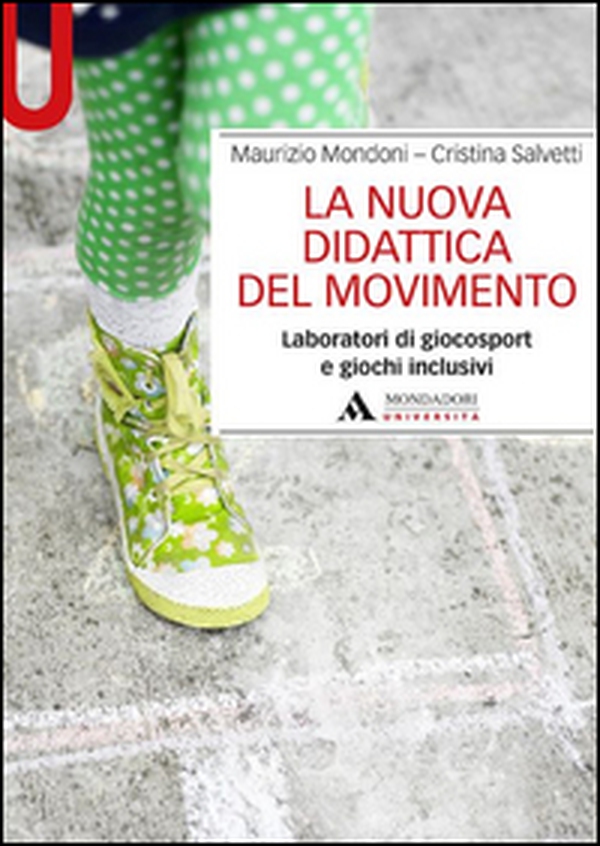La nuova didattica del movimento. Laboratori di giocosport e giochi inclusivi - Librerie.coop La nuova didattica del movimento. Laboratori di giocosport e giochi inclusivi - Librerie.coop