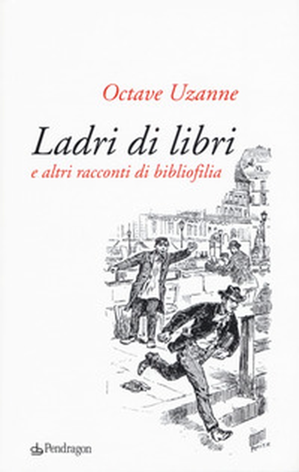 Ladri di libri e altri racconti di bibliofilia - Librerie.coop Ladri di libri e altri racconti di bibliofilia - Librerie.coop