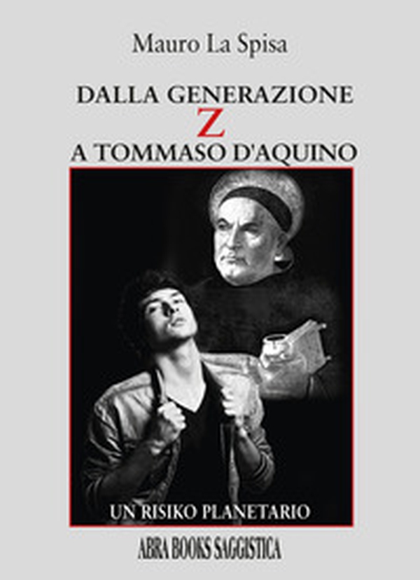 Dalla generazione Z a Tommaso d'Aquino. Un risiko planetario - Librerie.coop Dalla generazione Z a Tommaso d'Aquino. Un risiko planetario - Librerie.coop
