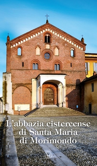 L'abbazia cistercense di Santa Maria di Morimondo - Librerie.coop