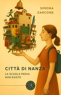 Città di Nanza. La scuola media non esiste - Librerie.coop