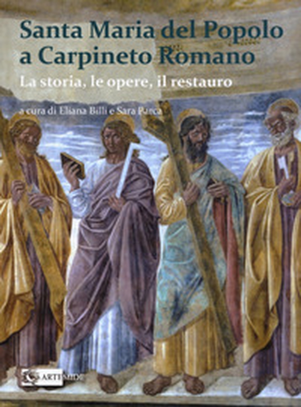 Santa Maria del Popolo a Carpineto Romano. La storia, le opere, il restauro - Librerie.coop Santa Maria del Popolo a Carpineto Romano. La storia, le opere, il restauro - Librerie.coop