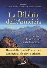 La Bibbia dell'amicizia. Pentateuco. Brani della Torah/Pentateuco commentati da ebrei e cristiani - Librerie.coop La Bibbia dell'amicizia. Pentateuco. Brani della Torah/Pentateuco commentati da ebrei e cristiani - Librerie.coop