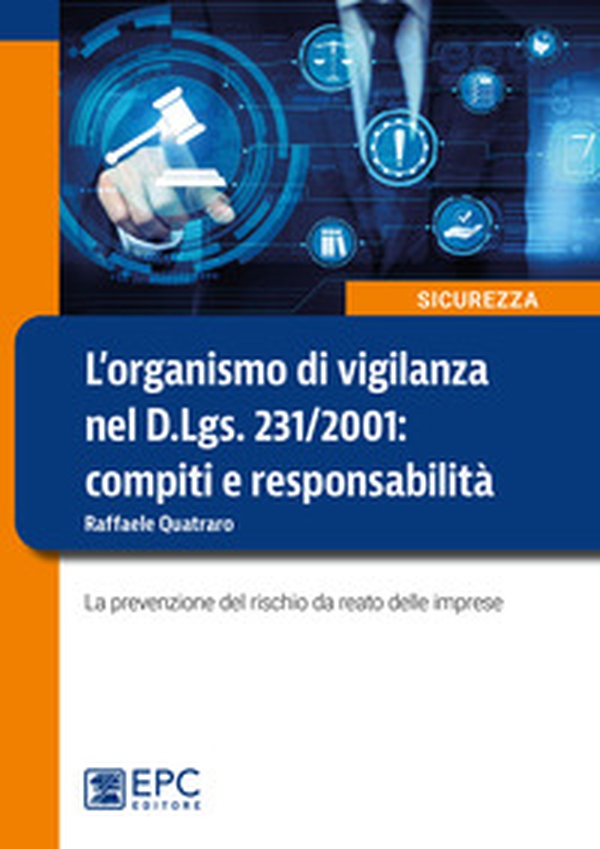L'organismo di vigilanza nel D.Lgs. 231/2001: compiti e responsabilità. La prevenzione del rischio da reato delle imprese - Librerie.coop L'organismo di vigilanza nel D.Lgs. 231/2001: compiti e responsabilità. La prevenzione del rischio da reato delle imprese - Librerie.coop