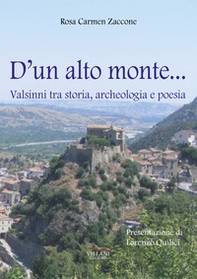 D'un alto monte... Valsinni tra storia, archeologia e poesia - Librerie.coop