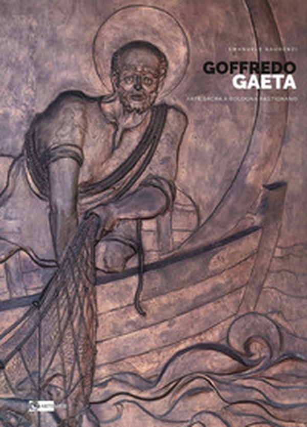 Goffredo Gaeta. Arte sacra a Bologna. Rastignano - Librerie.coop Goffredo Gaeta. Arte sacra a Bologna. Rastignano - Librerie.coop