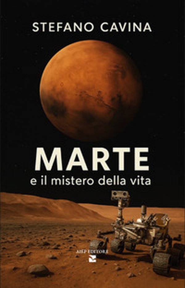 Marte e il mistero della vita - Librerie.coop