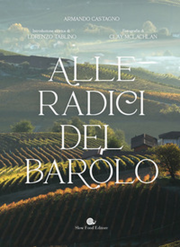 Alle radici del Barolo - Librerie.coop Alle radici del Barolo - Librerie.coop