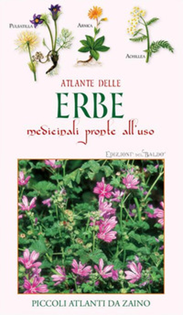 Atlante delle erbe medicinali pronte all'uso - Librerie.coop Atlante delle erbe medicinali pronte all'uso - Librerie.coop