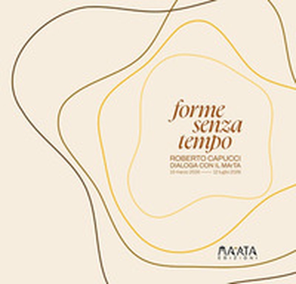 Forme senza tempo. Roberto Capucci dialoga con il MArTA - Librerie.coop