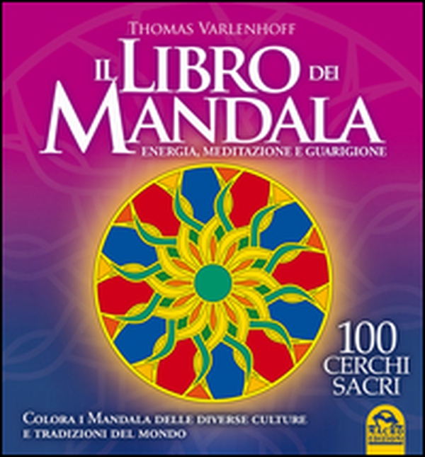 Il libro di Mandala. Energia, meditazione e guarigione - Librerie.coop Il libro di Mandala. Energia, meditazione e guarigione - Librerie.coop