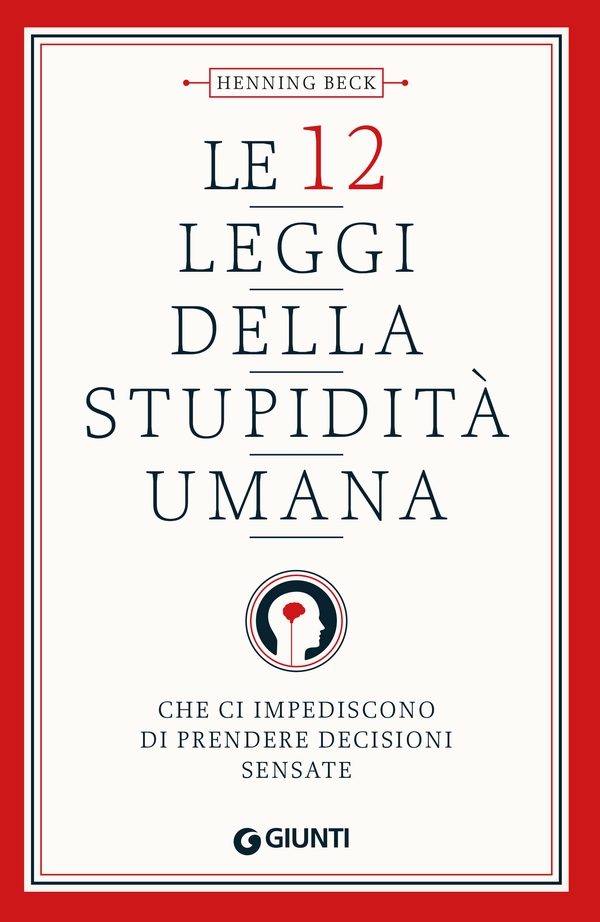 Le 12 leggi della stupidità umana - Librerie.coop Le 12 leggi della stupidità umana - Librerie.coop