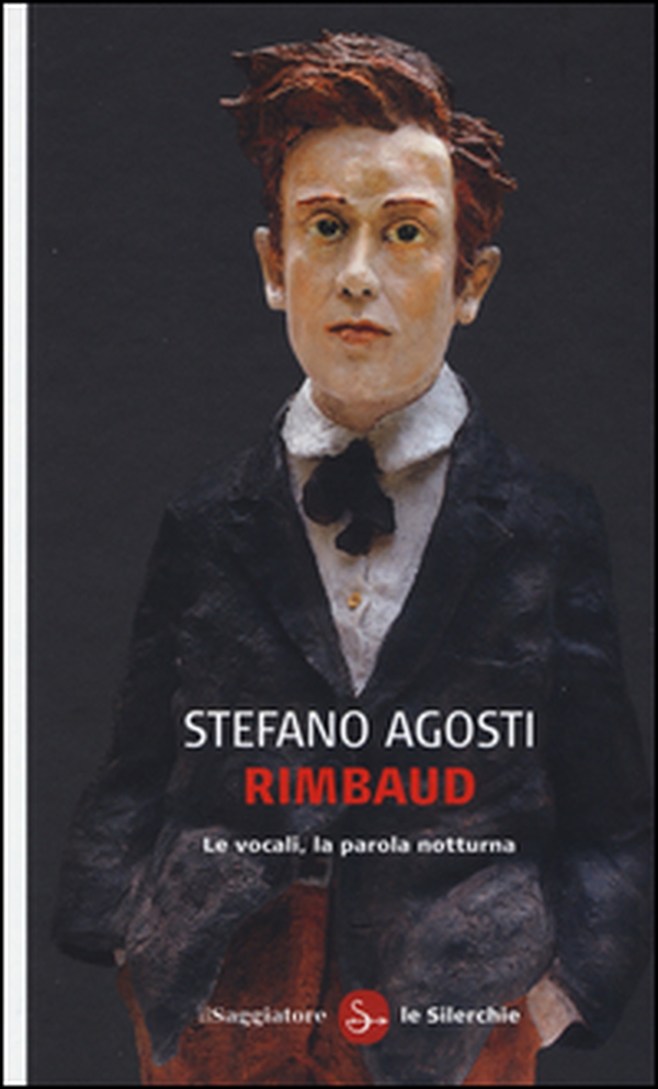 Rimbaud. Le vocali, la parola notturna - Librerie.coop Rimbaud. Le vocali, la parola notturna - Librerie.coop