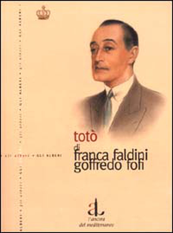 Totò, l'uomo e la maschera - Librerie.coop Totò, l'uomo e la maschera - Librerie.coop