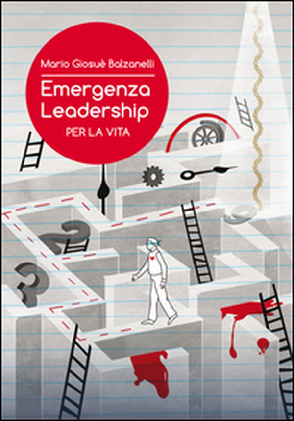 Emergenza leadership per la vita - Librerie.coop Emergenza leadership per la vita - Librerie.coop