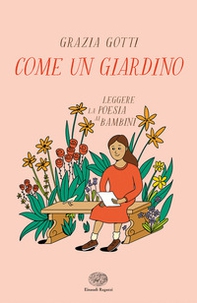 Come un giardino. Leggere la poesia ai bambini - Librerie.coop