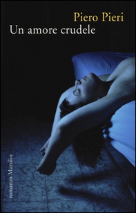 Un amore crudele - Librerie.coop