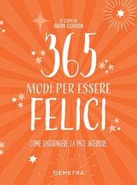 365 modi per essere felici - Librerie.coop 365 modi per essere felici - Librerie.coop