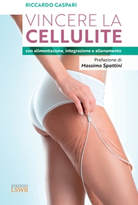 Vincere la cellulite con alimentazione, integrazione e allenamento - Librerie.coop Vincere la cellulite con alimentazione, integrazione e allenamento - Librerie.coop