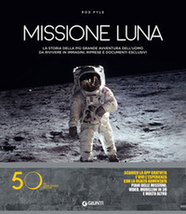 Missione luna. La storia della più grande avventura dell'uomo da rivivere in immagini, riprese e documenti esclusivi - Librerie.coop Missione luna. La storia della più grande avventura dell'uomo da rivivere in immagini, riprese e documenti esclusivi - Librerie.coop