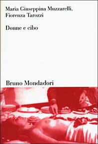 Donne e cibo. Una relazione nella storia - Librerie.coop
