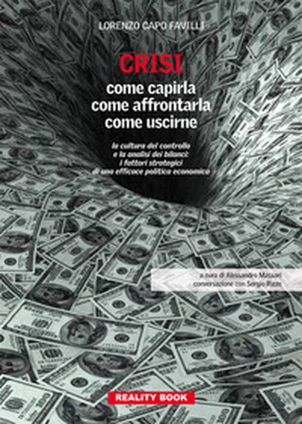 Crisi. Come capirla, come affrontarla, come uscirne - Librerie.coop Crisi. Come capirla, come affrontarla, come uscirne - Librerie.coop