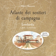 Atlante dei sentieri di campagna. Lombardia a piedi e in bicicletta - Librerie.coop